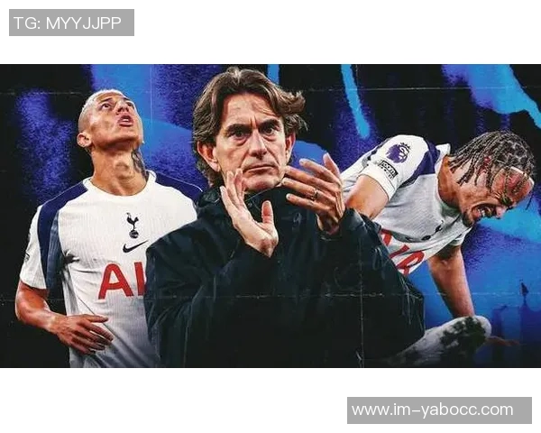 弗兰克称赞热刺展现求胜欲望与坚韧阿奇格雷的成长令人期待